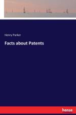 Facts about Patents af Henry Parker