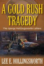 Gold Rush Tragedy af Lee E Hollingsworth