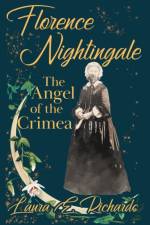 Florence Nightingale the Angel of the Crimea af Laura E Richards
