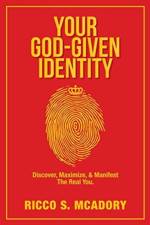 Your God-Given Identity af Ricco S McAdory