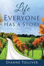 Life Everyone Has a Story af Dianne Tolliver