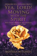 Yea, Lord! Moving with the Spirit af Mozella Mitchell