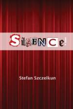 SILENCE! af Stefan Szczelkun