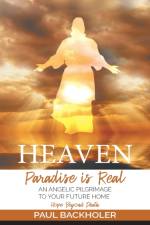 Heaven, Paradise is Real, Hope Beyond Death af Paul Backholer