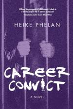 Career Convict af Heike Phelan