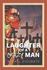 Laughter of a Crazy Man af Michel Dioubate