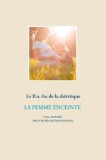 B.a.-ba dietetique de la femme enceinte af Cedric Menard