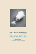 B.a.-ba de la dietetique pour le regime sans sel af Cedric Menard