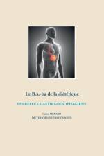 B.a.-ba dietetique des reflux gastro-oesophagiens af Cedric Menard