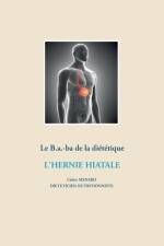 B.a.-ba dietetique de l'hernie hiatale af Cedric Menard