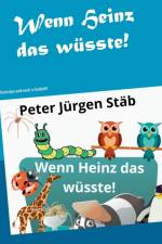 Wenn Heinz das wusste af Peter Jürgen Stäb