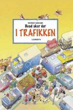 Hvad sker der i trafikken? af Wilfried Gebhard