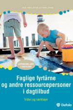 Faglige fyrtårne og andre ressourcepersoner i dagtilbud af Heidi Honig Spring