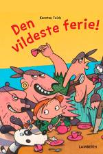 Den vildeste ferie! af Karsten Teich