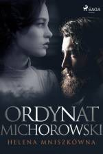 Ordynat Michorowski af Helena Mniszkówna