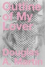 Outline of My Lover af Douglas A. Martin
