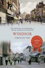 Windsor Through Time af Friends of Windsor