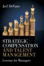 Strategic Compensation and Talent Management af Jed (California State University DeVaro