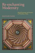 Re-enchanting Modernity af Mayfair Yang