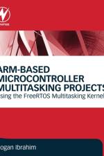 ARM-Based Microcontroller Multitasking Projects af Dogan (Department of Computer Information Systems Ibrahim