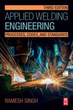 Applied Welding Engineering af Ramesh (Senior Principal Engineer (Materials Singh