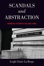 Scandals and Abstraction af Leigh Claire (Assistant Professor of English La Berge