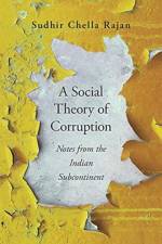 A Social Theory of Corruption af Sudhir Chella Rajan