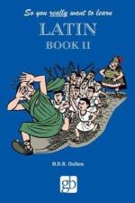 So You Really Want to Learn Latin Book 2