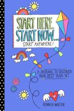 Start Here, Start Now...Start Anywhere af Ronnie Walter