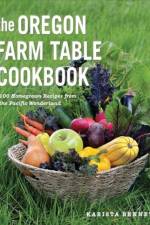 The Oregon Farm Table Cookbook af Karista Bennett