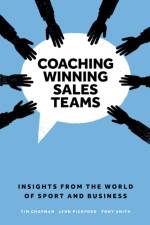 Coaching Winning Sales Teams af Tim (Sales EQ Limited Chapman