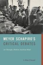 Meyer Schapiro’s Critical Debates af C. Oliver (Research Associate O’Donnell