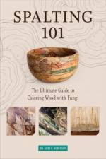 Spalting 101 af Dr. Seri C. Robinson