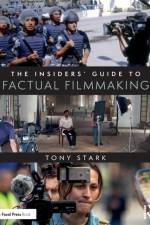 The Insiders' Guide to Factual Filmmaking af Tony Stark