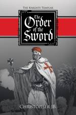 Order of the Sword af Christopher Jb