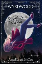 Stalking the Moon af Angel Leigh McCoy