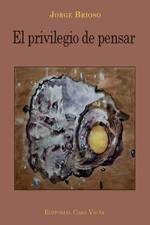 El privilegio de pensar af Jorge Brioso