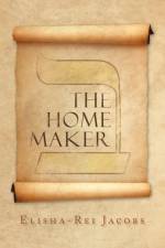 Home Maker af Elisha-Rei Jacobs