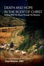 Death and Hope in the Body of Christ af Drs Paul Reimer