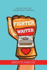 Lover, Fighter, Writer af Brigitte Narcise