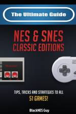 The Ultimate Guide To The SNES & NES Classic Editions af Blacknes Guy