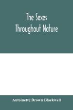sexes throughout nature af Antoinette Brown Blackwell