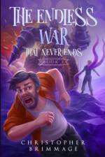 The Endless War That Never Ends af Christopher Brimmage