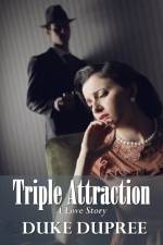 Triple Attraction af Duke Dupree
