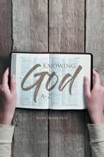 Knowing God A-Z af Ruby Moultrie