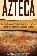Azteca af Captivating History