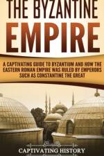The Byzantine Empire af Captivating History