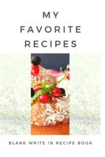 My Favorite Recipes - Blank Write In Recipe Book - Includes Sections For Ingredients Directions And Prep Time. af Toqeph