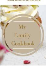 My Family Cookbook - Blank Write In Recipe Book - Includes Sections For Ingredients Directions And Prep Time. af Toqeph