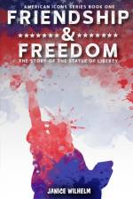 Friendship and Freedom af Janice Wilhelm